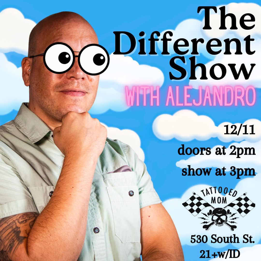 The Different Show with Alejandro - 12/11 - Free Event