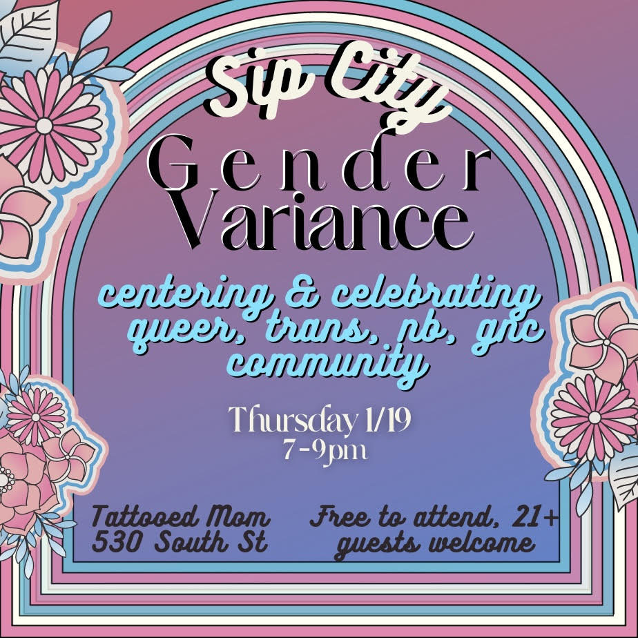 Sip City Mixer presents a special pop-up mixer, Gender Variance, celebrating our Trans, Non-Binary, and Gender Non-Conforming community members!